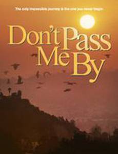 Don't Pass Me By