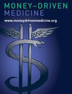 Money Driven Medicine
