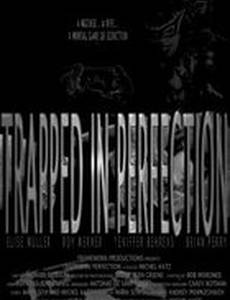 Trapped in Perfection