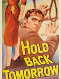 Постер из фильма "Hold Back Tomorrow" - 1