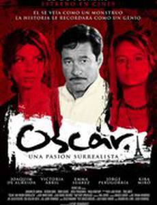Оскар. Сюрреалист страсти
