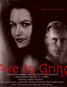 Axe to Grind
