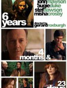 6 Years, 4 Months & 23 Days