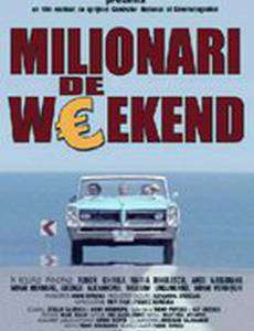 Milionari de weekend