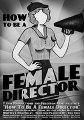 How to Be a Female Director
