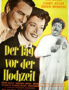 Der Tag vor der Hochzeit