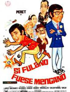 Si Fulano fuese Mengano