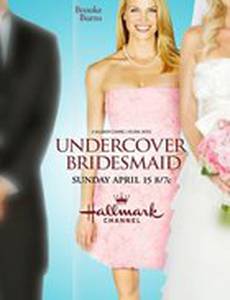 Undercover Bridesmaid