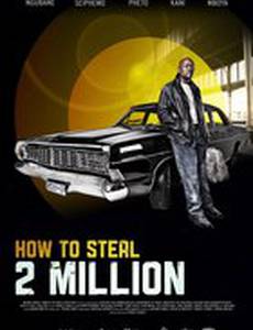 How to Steal 2 Million