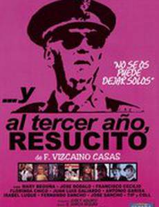 ...Y al tercer año, resucitó