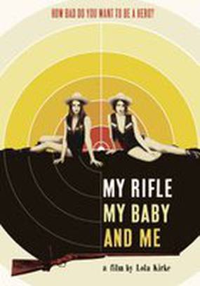 My Rifle, My Baby, and Me