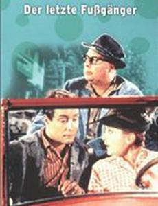 Der letzte Fussgänger