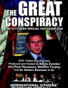 The Great Conspiracy: The 9/11 News Special You Never Saw