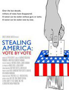 Stealing America: Vote by Vote