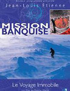 Mission banquise: le voyage immobile