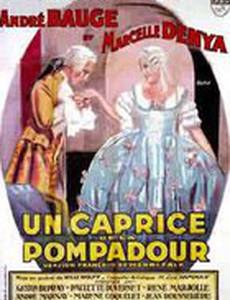Un caprice de la Pompadour