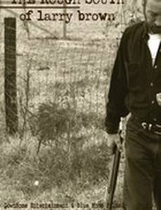 The Rough South of Larry Brown