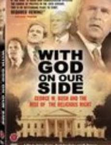 With God on Our Side: George W. Bush and the Rise of the Religious Right in America