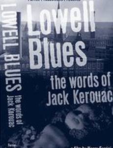 Блюз Лоуэлла: Слова Джека Керуака