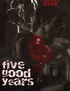 Five Good Years