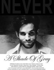 Never a Shade of Gray