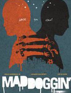 Maddoggin'
