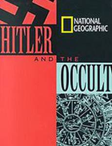 National Geographic: Hitler and the Occult