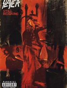 Slayer: Still Reigning (видео)