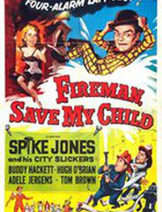 Fireman Save My Child