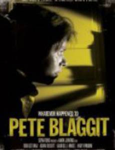 Whatever Happened to Pete Blaggit?