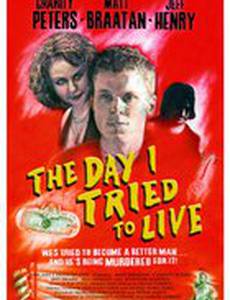 The Day I Tried to Live