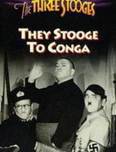 They Stooge to Conga