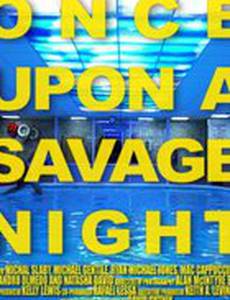 Once Upon a Savage Night