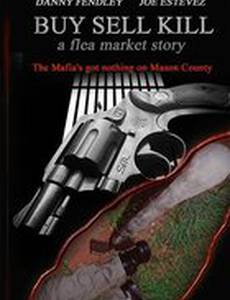 Buy Sell Kill: A Flea Market Story