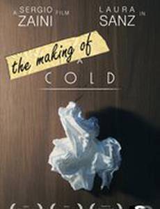 The Making of a Cold