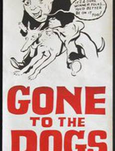 Gone to the Dogs