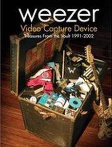 Weezer: Video Capture Device - Treasures from the Vault 1991-2002 (видео)