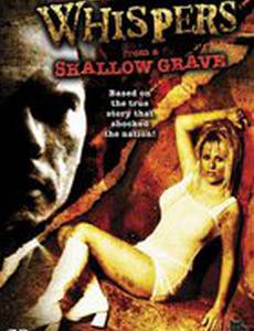 Whispers from a Shallow Grave