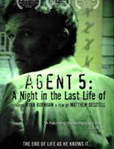 Agent 5: A Night in the Last Life of