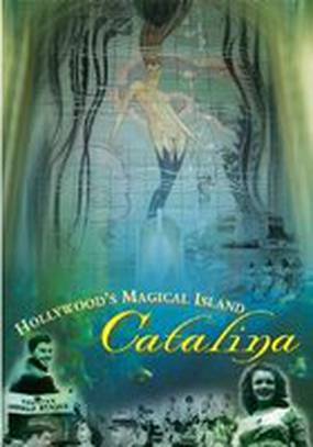 Hollywood's Magical Island: Catalina