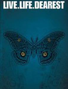 Live Life Dearest