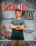 Постер из фильма "The Parking Lot Movie" - 1