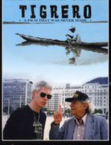Tigrero: A Film That Was Never Made