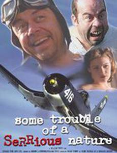 Some Trouble of a SeRRious Nature