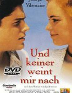 Und keiner weint mir nach