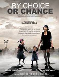 By Choice or Chance