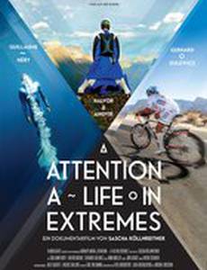 Attention, a Life in Extremes