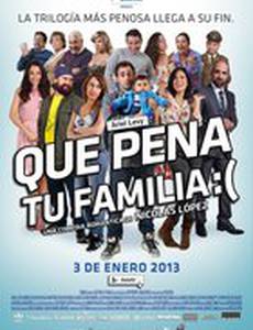 Que pena tu familia