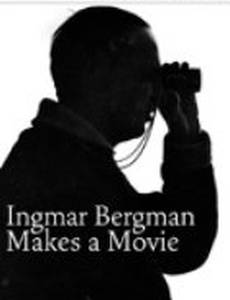 Ингмар Бергман делает фильм