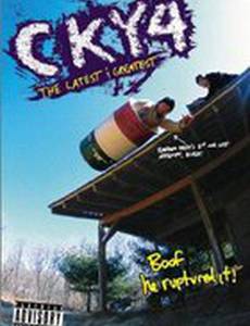 CKY 4 Latest & Greatest (видео)